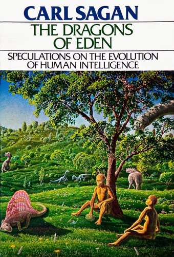 Carl Sagan: The dragons of Eden (1977, Random House)