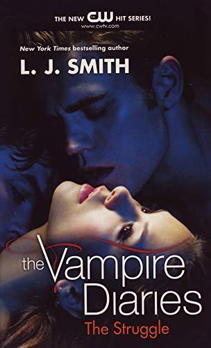 L. J. Smith: The Vampire Diaries: The Struggle (2010, HarperCollins)