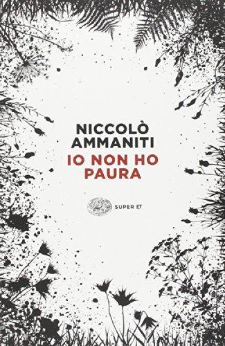 Niccolò Ammaniti: Io non ho paura (Italian language, 2014)