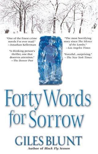 Giles Blunt: Forty Words for Sorrow (2005, Berkley Trade)