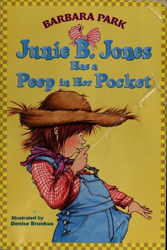 Barbara Park: Junie B. Jones has a peep in her pocket (2000, Random House)