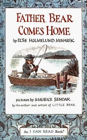 Else Holmelund Minarik: Father Bear Comes Home (I Can Read Book 1) (Paperback, 1978, HarperTrophy)