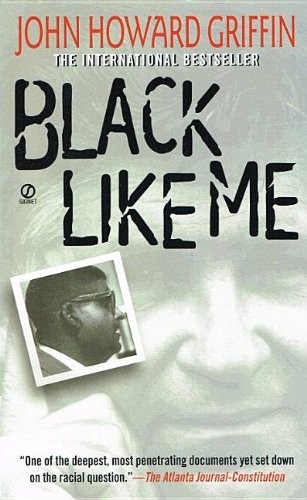 John Howard Griffin: Black Like Me (2010, Perfection Learning)