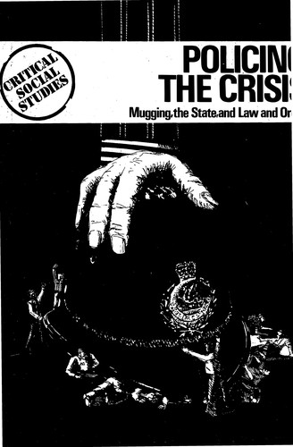 Stuart Hall: Policing the crisis (1978, Macmillan)