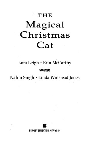 Erin McCarthy, Nalini Singh, Lora Leigh, Linda Winstead Jones: The magical Christmas cat (2008, Berkley Sensation)