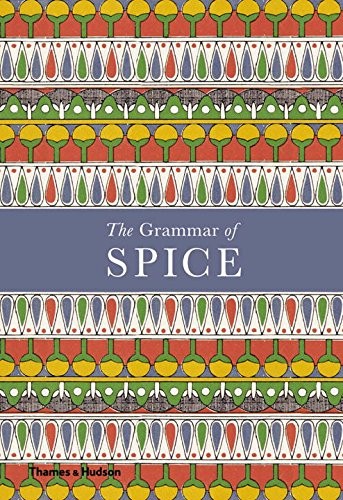 Caz Hildebrand: The Grammar of Spice (2017, Thames & Hudson)
