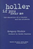 Gregory Michie: Holler If You Hear Me (Paperback, 1999, Teachers' College Press, U.S., Teachers College Press, Teachers College, Columbia University, Teachers' College Press, U.S., Teachers College Press, Teachers College, Columbia University)