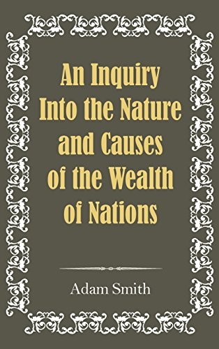 Adam Smith: An Inquiry Into the Nature and Causes of the Wealth of Nations (Hardcover, Simon & Brown)