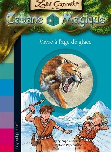 Mary Pope Osborne, Sal Murdocca, Macarena Salas, Salvatore Murdocca: Vivre a l'age de glace (Paperback, Bayard Editions Jeunesse)