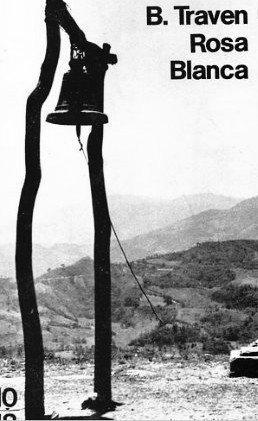B. Traven: Rosa Blanca (French language, 1987, 10/18)