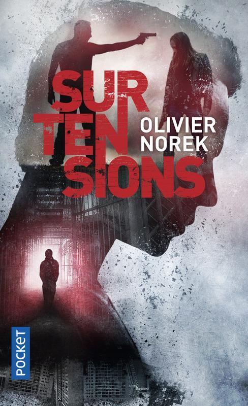 Olivier Norek: Surtensions (French language, 2017)