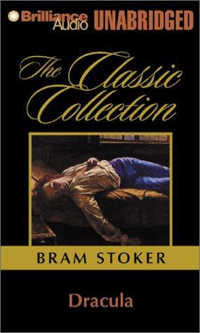 Bram Stoker: Dracula (Classic Collection (Brilliance Audio)) (2002, Brilliance Audio Unabridged)
