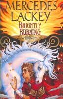 Mercedes Lackey: Brightly Burning (2003, Tandem Library)