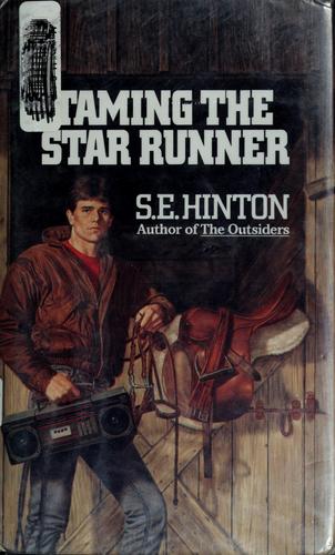 S. E. Hinton: Taming the star runner (1988, Delacorte Press)