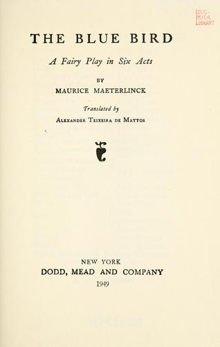 Maurice Maeterlinck: The blue bird (1911, Dodd, Mead)
