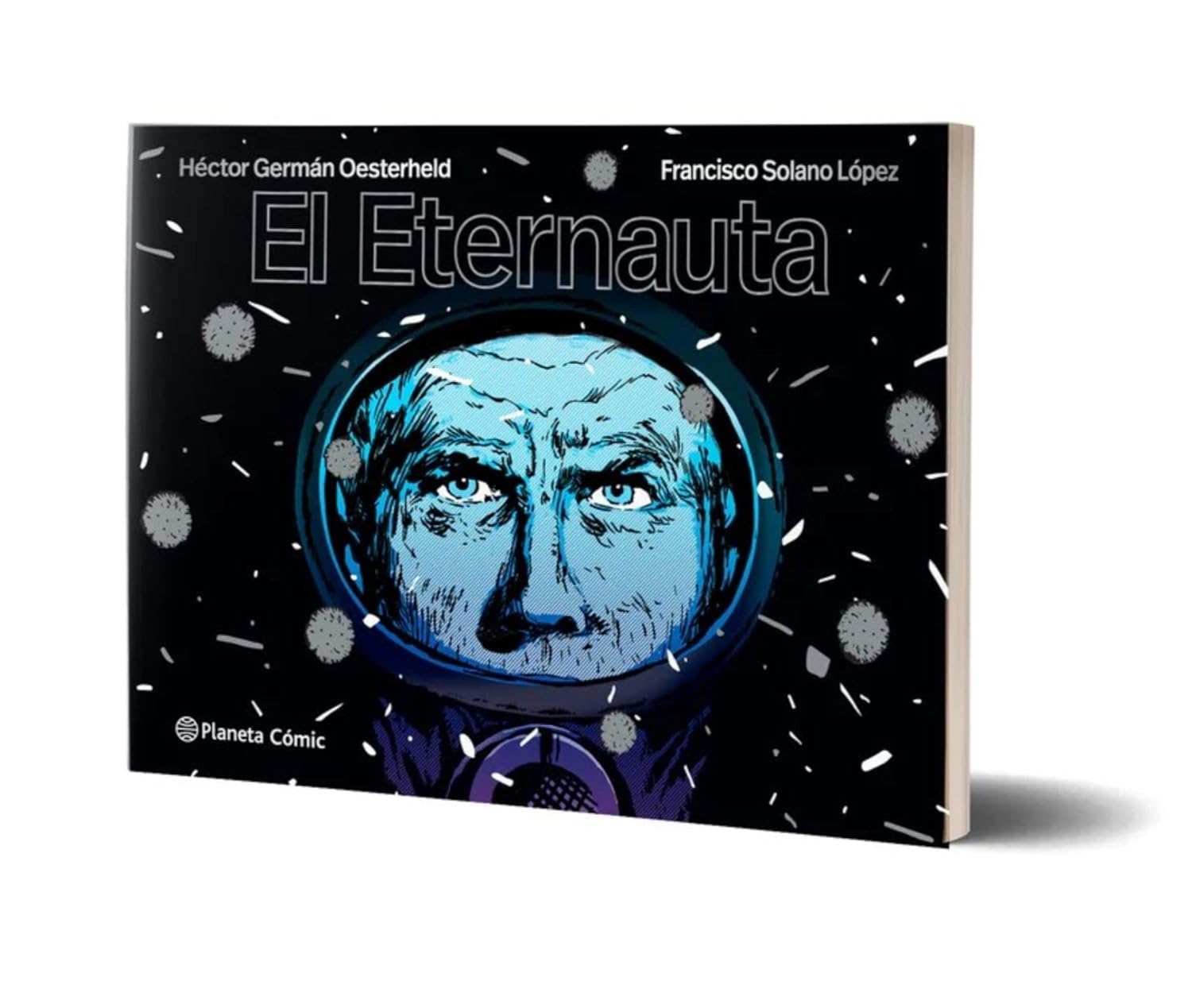 Héctor Germán Oesterheld, Francisco Solano Lopez: El Eternauta (GraphicNovel, Spanish language, Planeta cómic)