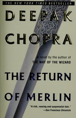 Deepak Chopra: The return of Merlin (1996, Fawcett Columbine)