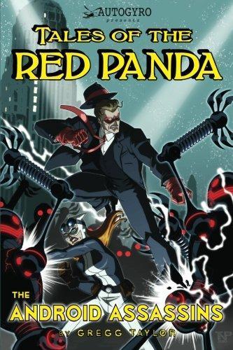 Gregg Taylor: Tales of the Red Panda: The Android Assassins (2010)