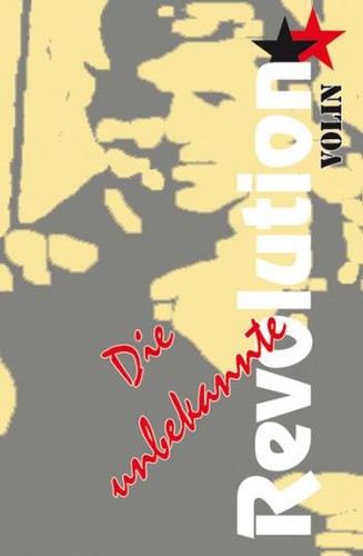 Volin: Die unbekannte Revolution (Paperback, German language, 2013, Die Buchmacherei)