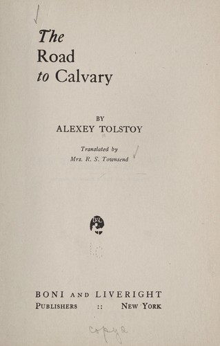 Aleksey Konstantinovich Tolstoy: The road to Calvary (1923, Boni and Liveright)