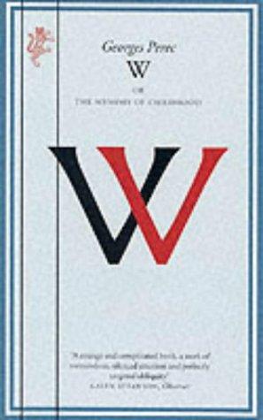 Georges Perec: W, or the Memory of a Childhood (Paperback, 2000, Harvill Pr)