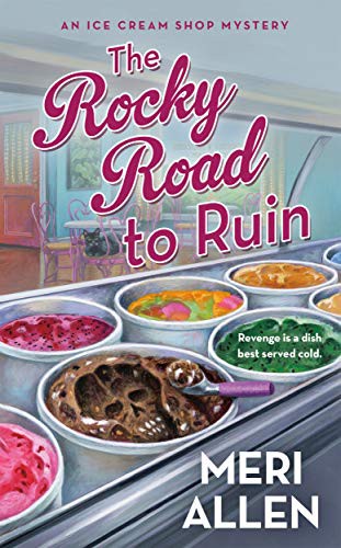 Meri Allen: The Rocky Road to Ruin (Paperback, 2021, St. Martin's Paperbacks)