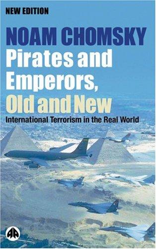 Noam Chomsky: Pirates and Emperors, Old and New (Paperback, 2003, South End Press)