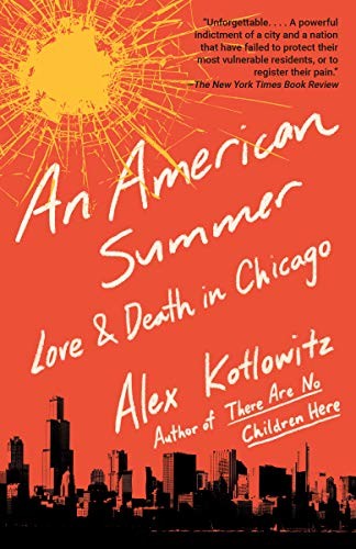 Alex Kotlowitz: An American Summer (Paperback, 2020, Anchor)