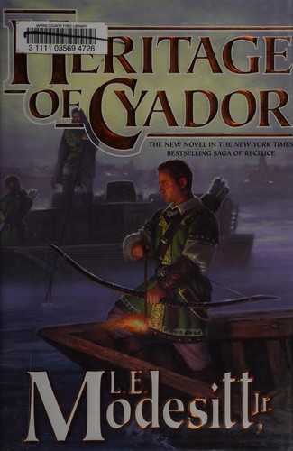 L. E. Modesitt Jr.: Heritage of Cyador (2014)