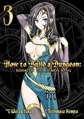 Yakan Warau, Toshimasa Komiya: How to Build a Dungeon (Paperback, Warau Yakan, Seven Seas)
