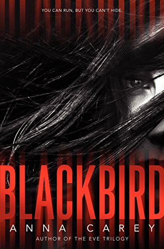 Anna Carey: Blackbird (Paperback, 2014, HarperTeen)