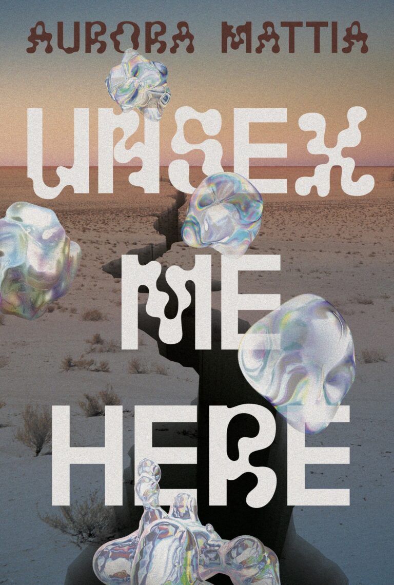 Aurora Mattia: Unsex Me Here (2025, Nightboat Books)