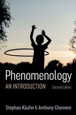 Stephan Käufer, Anthony Chemero: Phenomenology (2021, Polity Press)