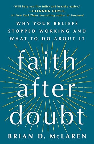 Brian D. McLaren: Faith After Doubt (Hardcover, 2021, St. Martin's Essentials)