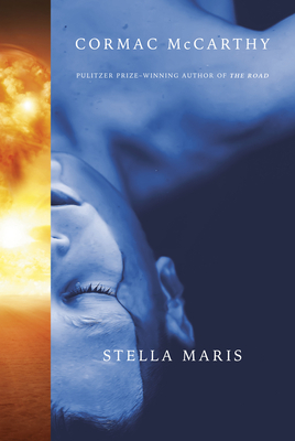 Cormac McCarthy: Stella Maris (2022, Knopf Doubleday Publishing Group)