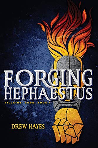 Drew Hayes: Forging Hephaestus (Paperback, 2017, Thunder Pear Publishing)