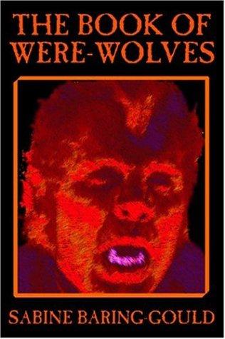 Sabine Baring-Gould: The Book of Were-Wolves (Paperback, 2003, Wildside Press)