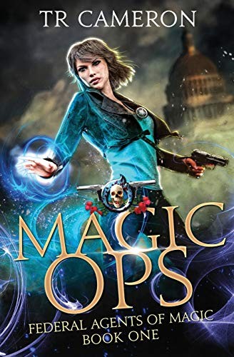 Michael Anderle, TR Cameron, Martha Carr: Magic Ops (Paperback, 2019, LMBPN Publishing)