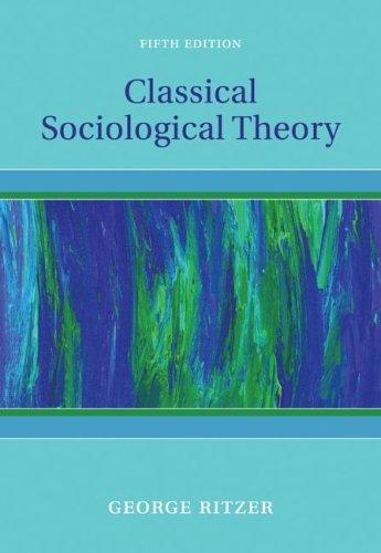George Ritzer: Classical Sociological Theory (Paperback, 2007, McGraw-Hill Humanities/Social Sciences/Languages)
