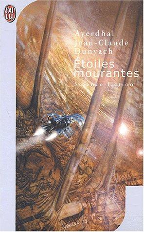 Jean-Claude Dunyach, Ayerdhal: Etoiles mourantes (French language, 2002)