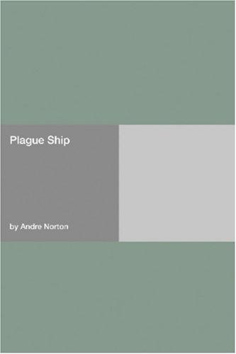 Andre Norton: Plague Ship (Paperback, 2006, Hard Press)