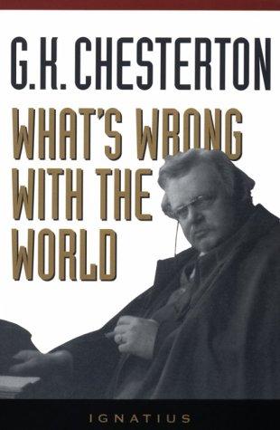 G. K. Chesterton: What's wrong with the world (1994, Ignatius Press)