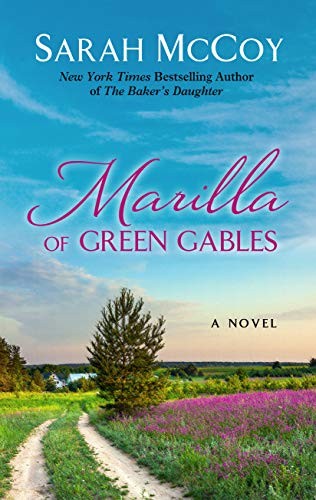 Sarah McCoy: Marilla of Green Gables (Hardcover, 2019, Thorndike Press Large Print)