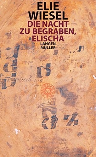 Élie Wiesel: Die Nacht zu begraben, Elischa (2016, Langen - Mueller Verlag)