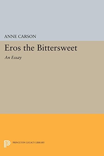Anne Carson, Anne Carson: Eros the bittersweet (1986, Princeton University Press)