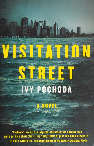 Ivy Pochoda: Visitation Street (2013, HarperCollins Publishers Ltd)