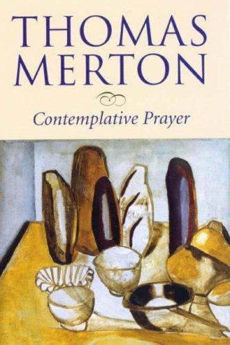 Thomas Merton: Contemplative Prayer (Paperback, 2005, Darton,Longman & Todd Ltd)