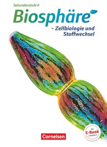 Joachim Becker (Dormagen), Delia Nixdorf (Velbert), Martin Post (Arnsberg): Biosphäre - Zellbiologie und Stoffwechsel (Paperback, deutsch language, 2019, Cornelsen)