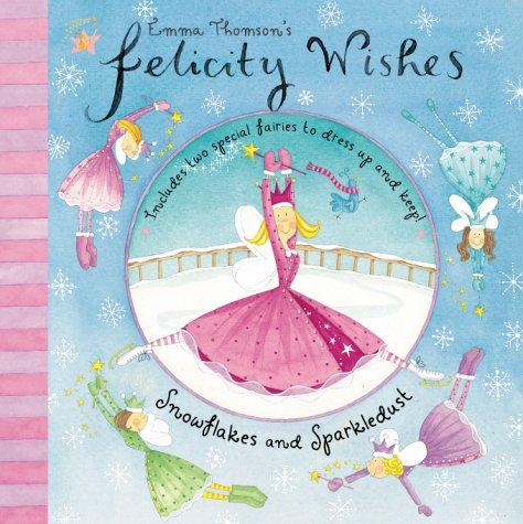 Emma Thomson: Felicity Wishes (Hardcover, 2003, Hodder Children's Books)
