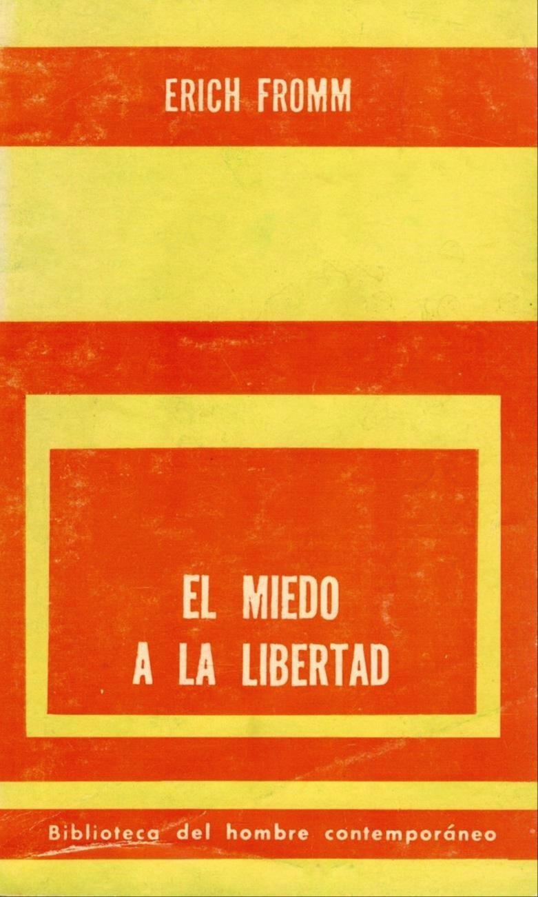 Erich Fromm: El miedo a la libertad (1977)